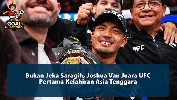 Joshua Van: Petarung Asia Tenggara Pertama Raih Sabuk UFC