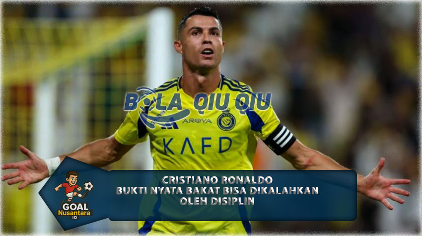 Cristiano Ronaldo Bukti Nyata Disiplin Kalahkan Bakat